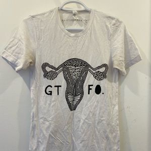 GTFO Uterus Graphic T Shirt. Size XS. Canvas Brand.